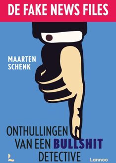 Lannoo De Fake News Files - Maarten Schenk - ebook