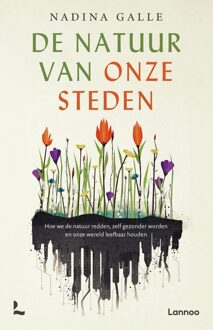 Lannoo De natuur van onze steden - Nadina Galle - ebook