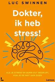 Lannoo Dokter, ik heb stress - Luc Swinnen - ebook
