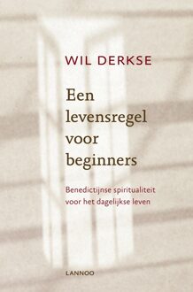 Lannoo Een levensregel voor beginners - eBook Wil Derkse (9020989022)