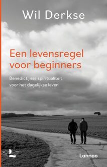 Lannoo Een levensregel voor beginners - Wil Derkse - ebook
