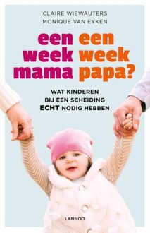 Lannoo Een week mama, een week papa? - eBook Claire Wiewauters (9401419345)