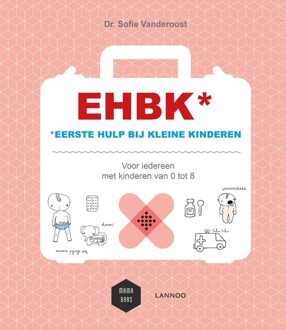 Lannoo EHBK Eerste Hulp Bij Kleine Kinderen - eBook Sofie Vanderoost (9401438374)