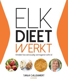 Lannoo Elk dieet werkt! (E-boek) - eBook Tanja Callewaert (9401419477)