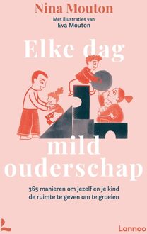 Lannoo Elke dag mild ouderschap - Nina Mouton - ebook
