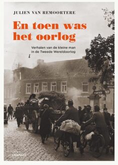 Lannoo En toen was het oorlog - eBook Julien van Remoortere (9401422141)