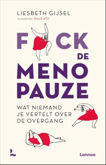 Lannoo Fuck de menopauze - Liesbeth Gijsel - ebook