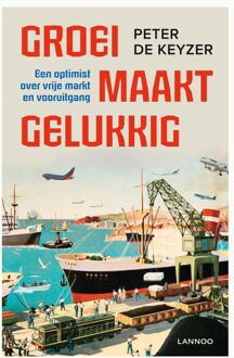 Lannoo Groei maakt gelukkig (E-boek) - eBook Peter De Keyzer (9401412529)