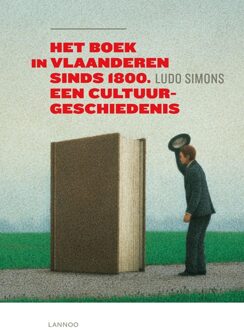 Lannoo Het boek in Vlaanderen sinds 1800 een cultuurgeschiedenis - eBook Ludo Simons (9401408394)