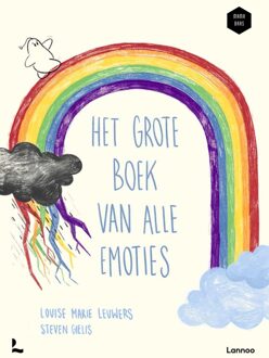 Lannoo Het grote boek van alle emoties - Steven Gielis, Louise Marie Leuwers, Mama Baas - ebook