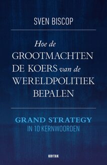 Lannoo Hoe de grootmachten de koers van de wereldpolitiek bepalen