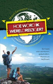 Lannoo Hoe word ik wereldreiziger - eBook Marcel Gansevoort (9401416494)