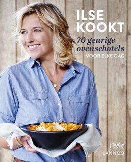 Lannoo Ilse kookt 70 geurige ovenschotels voor elke dag - eBook Ilse D'hooge (9401438382)