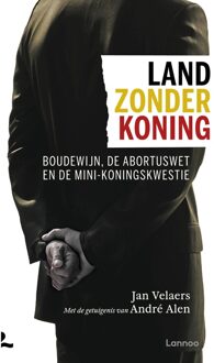 Lannoo Land zonder koning - Jan Velaers, André Alen - ebook
