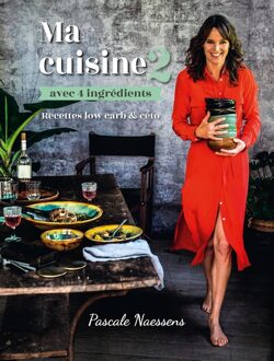 Lannoo Ma cuisine avec 4 ingrédients 2 ; recettes low-carb & céto - Pascale Naessens - ebook