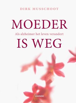 Lannoo Moeder is weg - eBook Dirk Musschoot (9401445702)