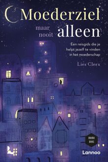Lannoo Moederziel maar nooit alleen - Lies Clerx - ebook
