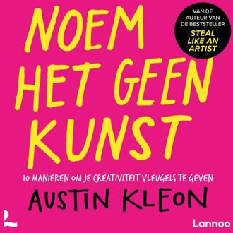 Lannoo Noem het geen kunst - Austin Kleon - ebook