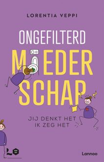 Lannoo Ongefilterd moederschap - Lorentia Veppi - ebook