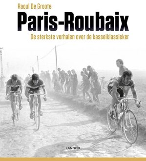 Lannoo Parijs-Roubaix - eBook Raoul De Groote (940144840X)