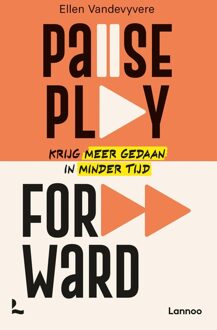Lannoo Pause, play, forward - Ellen Vandevyvere - ebook