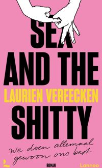 Lannoo Sex and the shitty - Laurien Vereecken - ebook