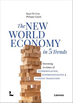 Lannoo The New World Economy in 5 Trends - Koen De Leus, Philippe Gijsels - ebook