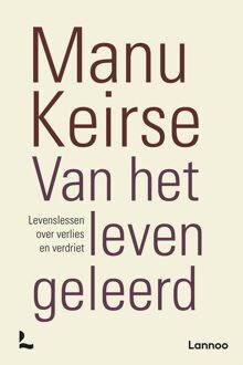 Lannoo Van het leven geleerd - Manu Keirse - ebook