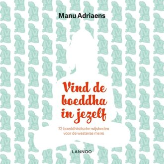 Lannoo Vind de boeddha in jezelf - eBook Manu Adriaens (9401445346)