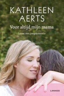 Lannoo Voor altijd mijn mama - eBook Kathleen Aerts (9401430594)