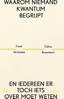 Lannoo Waarom niemand kwantum begrijpt - Frank Verstraete, Céline Broeckaert - ebook