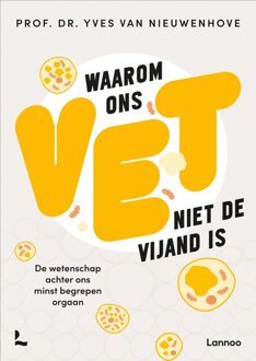 Lannoo Waarom ons vet niet de vijand is - Yves Van Nieuwenhove - ebook