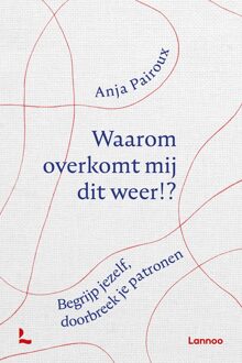 Lannoo Waarom overkomt mij dit weer?