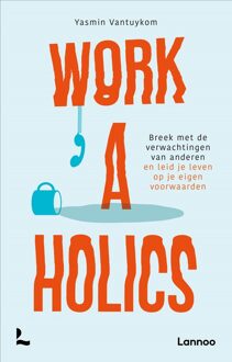 Lannoo Workaholics - Yasmin Vantuykom - ebook