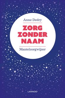 Lannoo Zorg zonder naam - eBook Anne Dedry (9401436983)