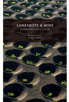 Lanzarote & Wine, Landscape And Culture - Acosta, Ruben