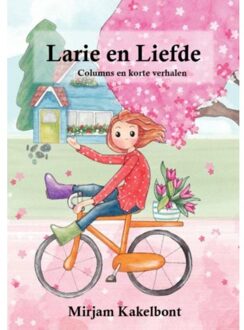 Larie en Liefde - Boek Mirjam Kakelbont (9463188762)
