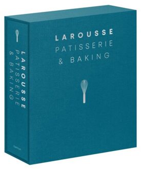 Larousse Patisserie and Baking