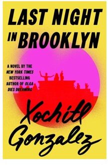 Last Night In Brooklyn - Xochitl Gonzalez