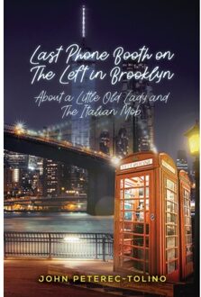 Last Phone Booth On The Left In Brooklyn - John Peterec-Tolino