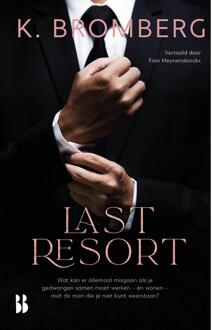 Last Resort -  K. Bromberg (ISBN: 9789463495332)