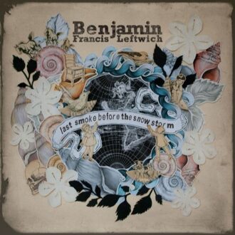 Last Smoke Before The Snowstorm - Benjamin Francis Leftwich
