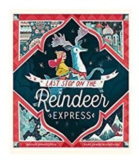 Last Stop on the Reindeer Express - Boek Maudie Powell-Tuck (1848696949)