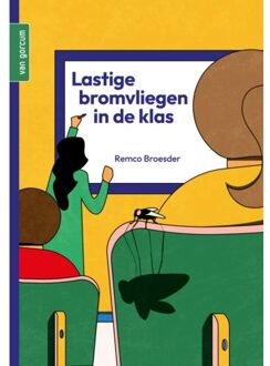 Lastige Bromvliegen In De Klas - Remco Broesder