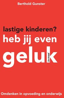 Lastige kinderen? Heb jij even geluk - eBook Berthold Gunster (9044969056)