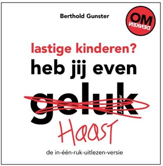 Lastige kinderen? Heb jij even haast? - Boek Berthold Gunster (9400504667)