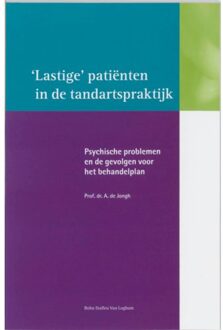 Lastige patienten in de tandartspraktijk - Boek Ad de Jongh (903134253X)