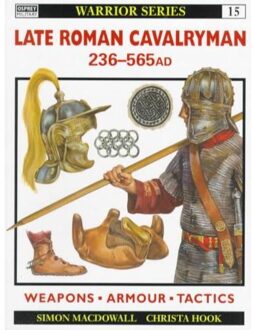 Late Roman Cavalryman, 236-565 Ad - Simon MacDowall