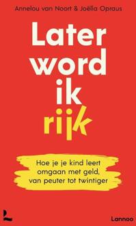 Later word ik rijk -  Annelou van Noort, Joëlla Opraus (ISBN: 9789401498166)
