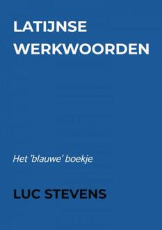 Latijnse werkwoorden -  Luc Stevens (ISBN: 9789403736709)